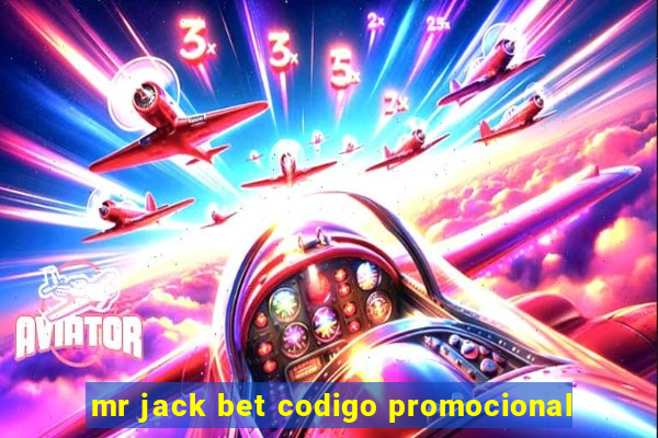 mr jack bet codigo promocional